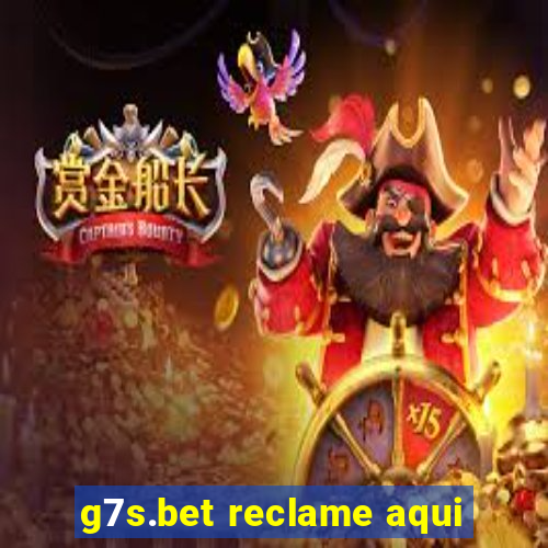 g7s.bet reclame aqui